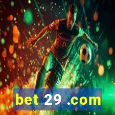 bet 29 .com